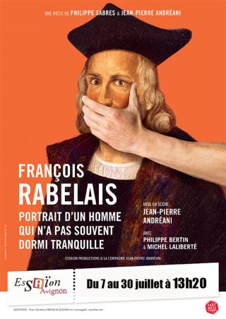 François Rabelais Portrait d’un homme qui n’a pas souvent dormi tranquille